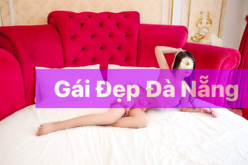 Gái gọi đẹp đà nẵng kỹ nữ đẹp đà nẵng